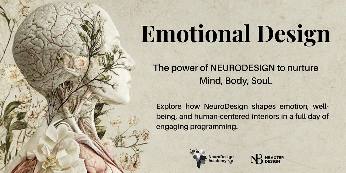 Emotional Design: The Power of NeuroDesign to Nurture Mind, Body, Soul