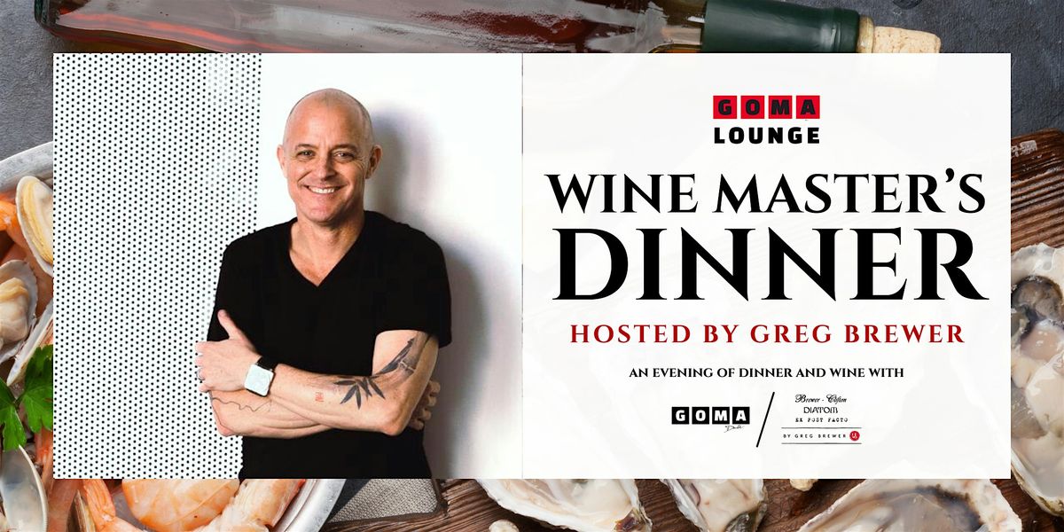 Wine Master's Dinner with Greg Brewer | Goma by Dante (Lounge) | Cleveland