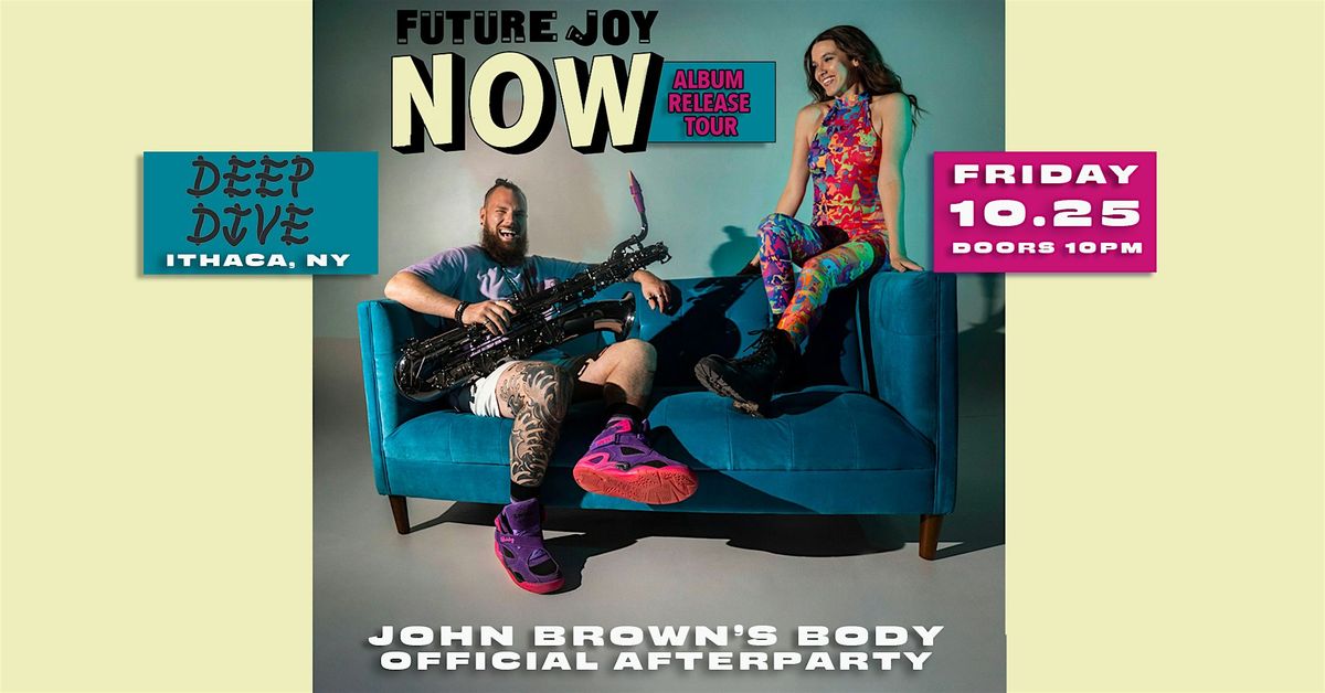 Future Joy - John Brown's Body After Party