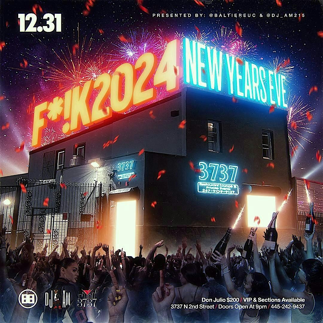 F*!K2024: NYE @ 3737 [BUC X Weekend Warriors]