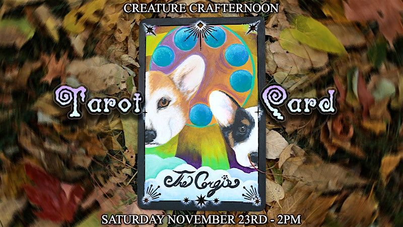 Creature Crafternoon: Paint Your Own Tarot Card