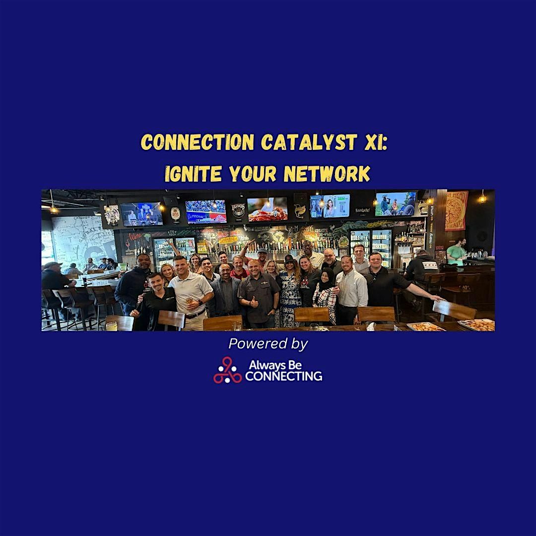 Connection Catalyst XI: Networking Event
