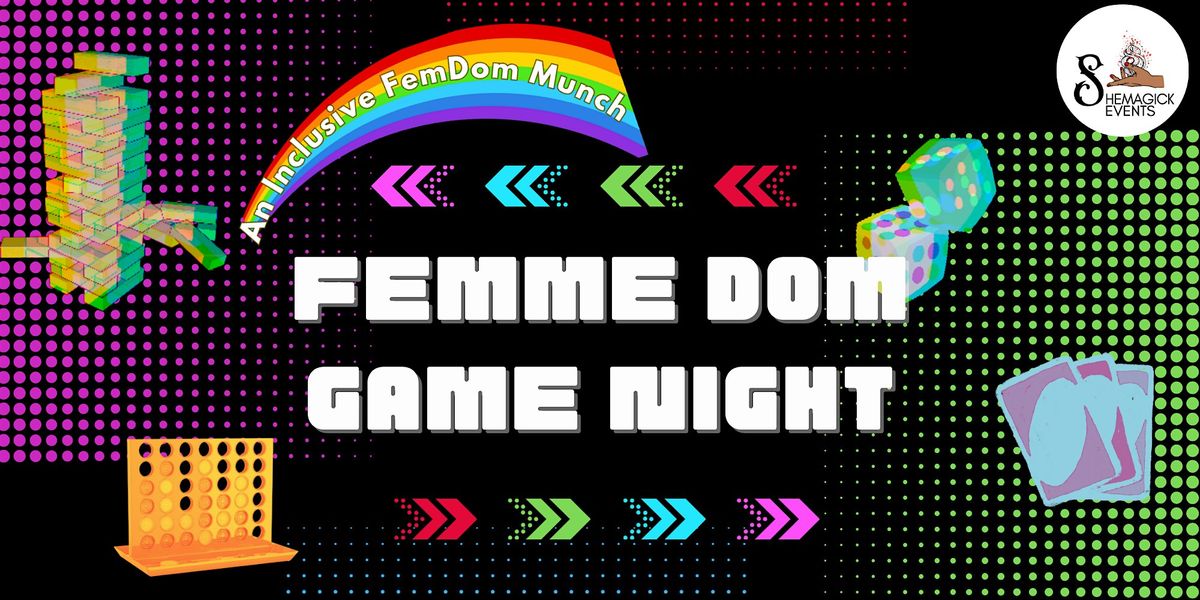 Femme Dom Game Night