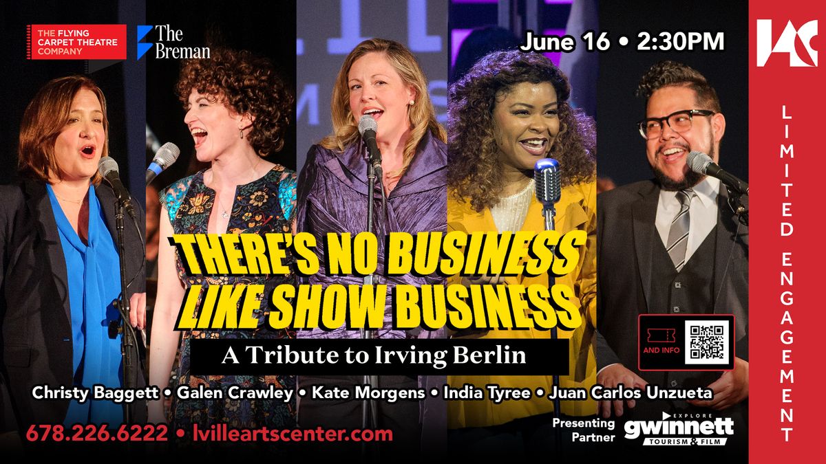 There\u2019s No Business, Like Show Business: A Tribute to Irving Berlin
