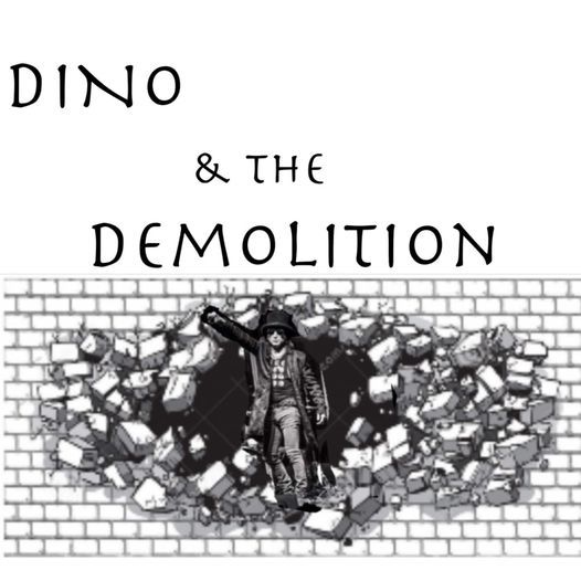 Dino & The Demolition Band 12\/18 8pm