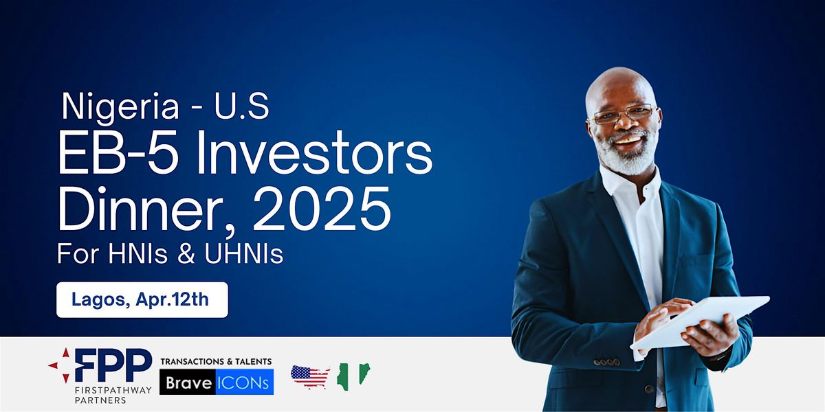 Nigeria to US Green Card: Investors Dinner, Lagos