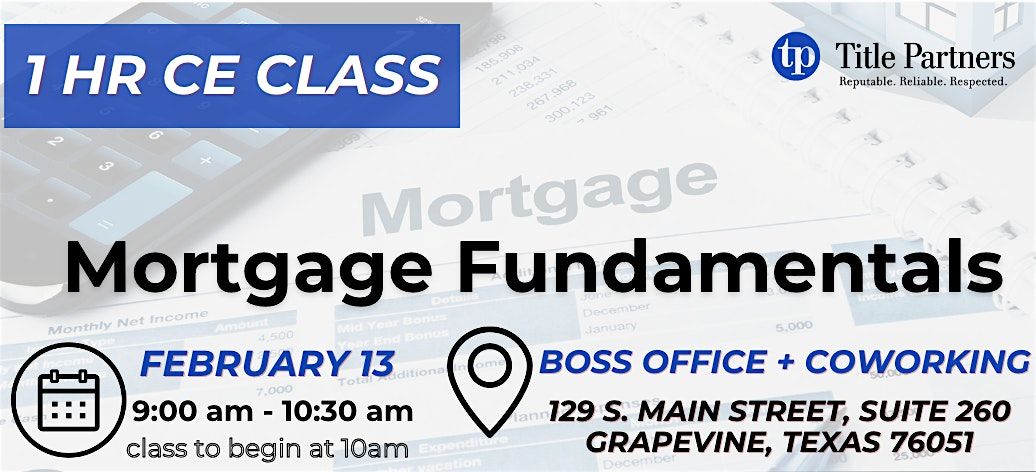 CE Class: Mortgage Fundamentals for Realtors