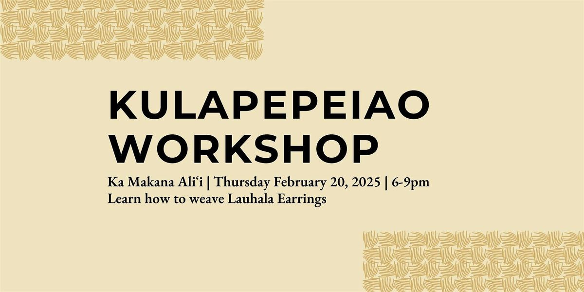 Hana No'eau Lauhala Kulapepeiao (earrings) Workshop