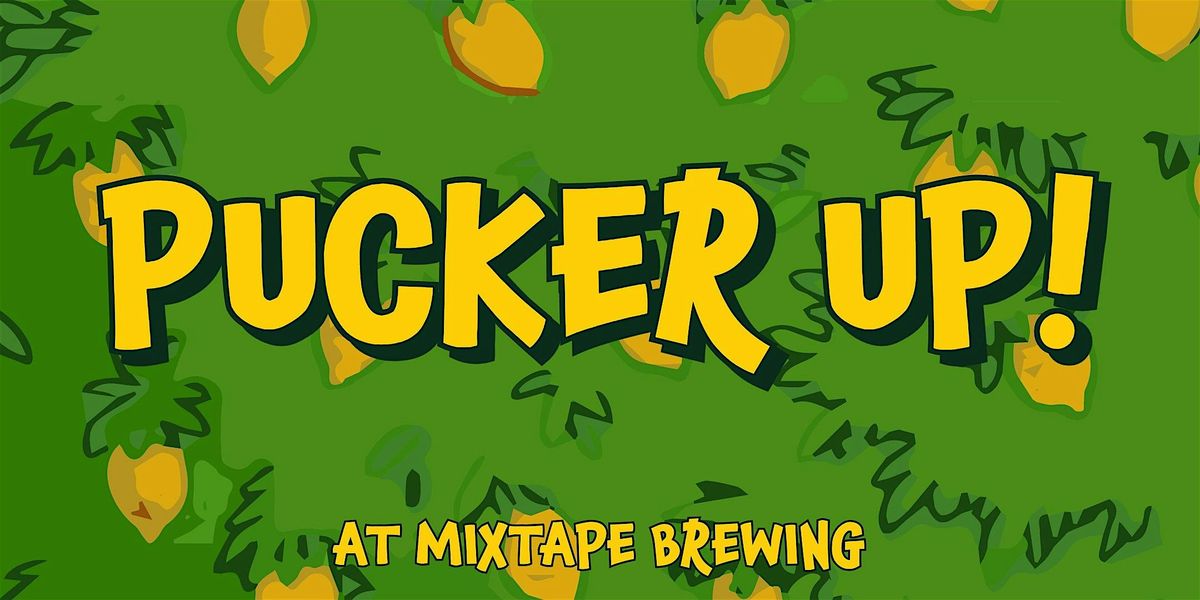 Pucker Up!