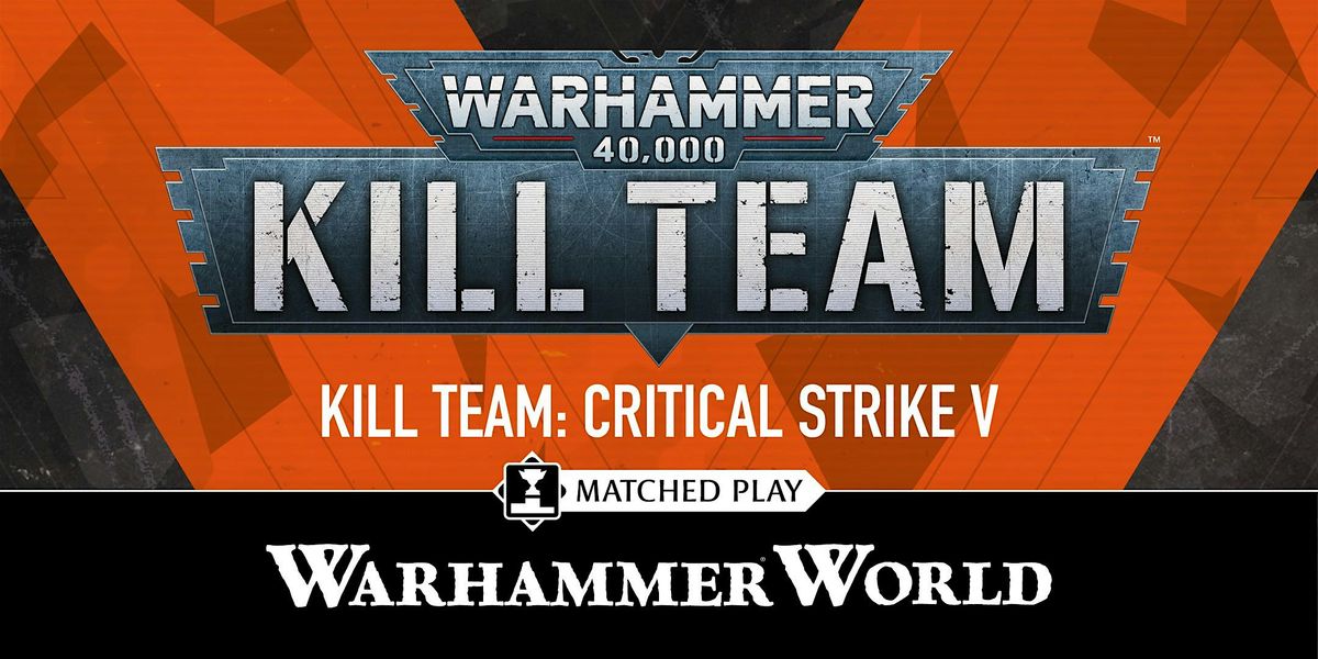 Golden Ticket Event - K*ll Team: Critical Strike V