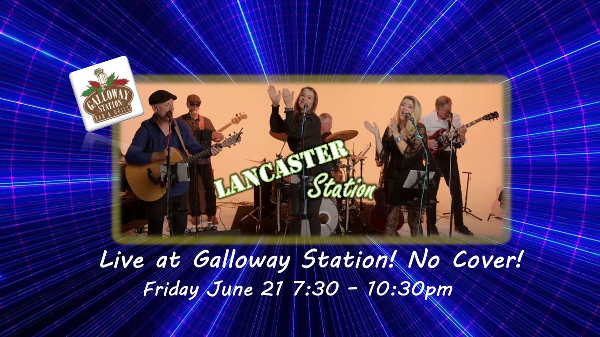 Lancaster Station - Live at Galloway Station Bar & Grill