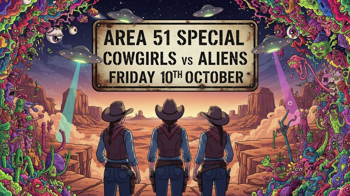 \ud83e\udd20 COWGIRLS vs ALIENS \ud83d\udc7d  MESSY MED FRIDAYS  \ud83e\udd16GLOWROBOT SPECIAL\ud83e\udd16 MEDICATION LIVERPOOL 