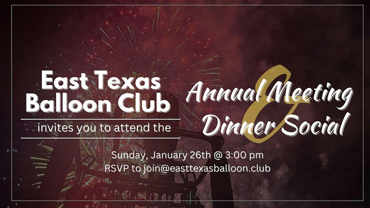 2025 East Texas Balloon Club Annual Meeting