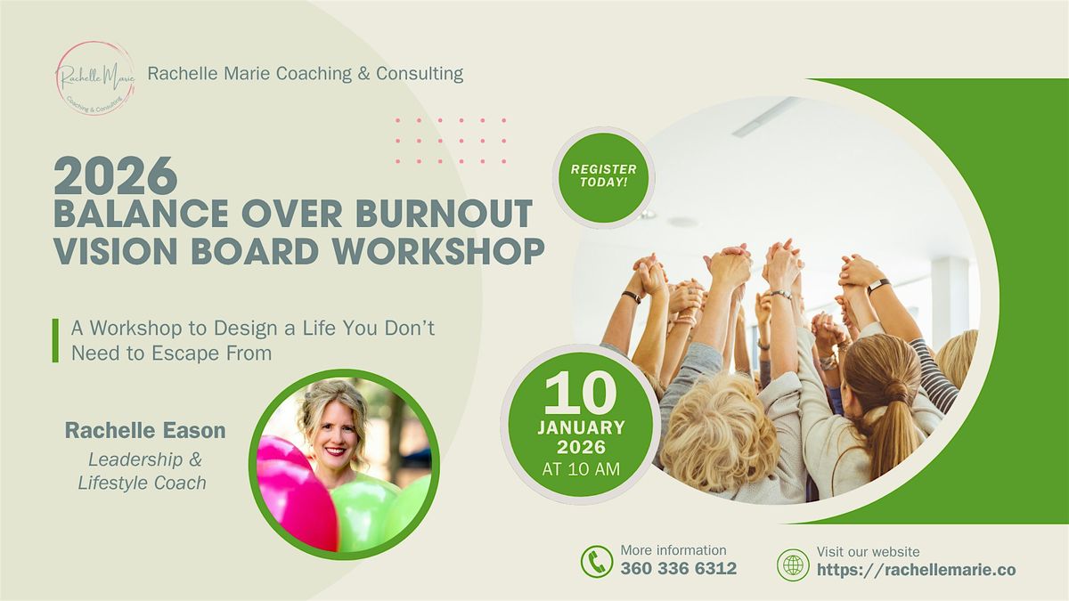 Balance Over Burnout: A Vision Board Workshop