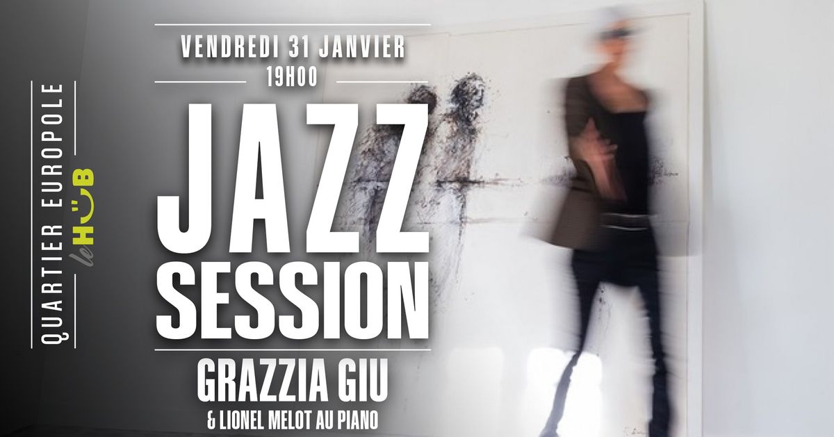 Jazz Session - Grazzia Giu invite Lionel Melot