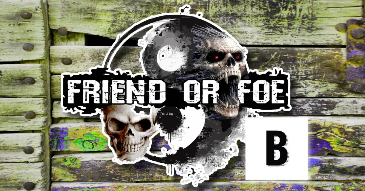 Friend or Foe - Barney's Bar - 11\/9\/24