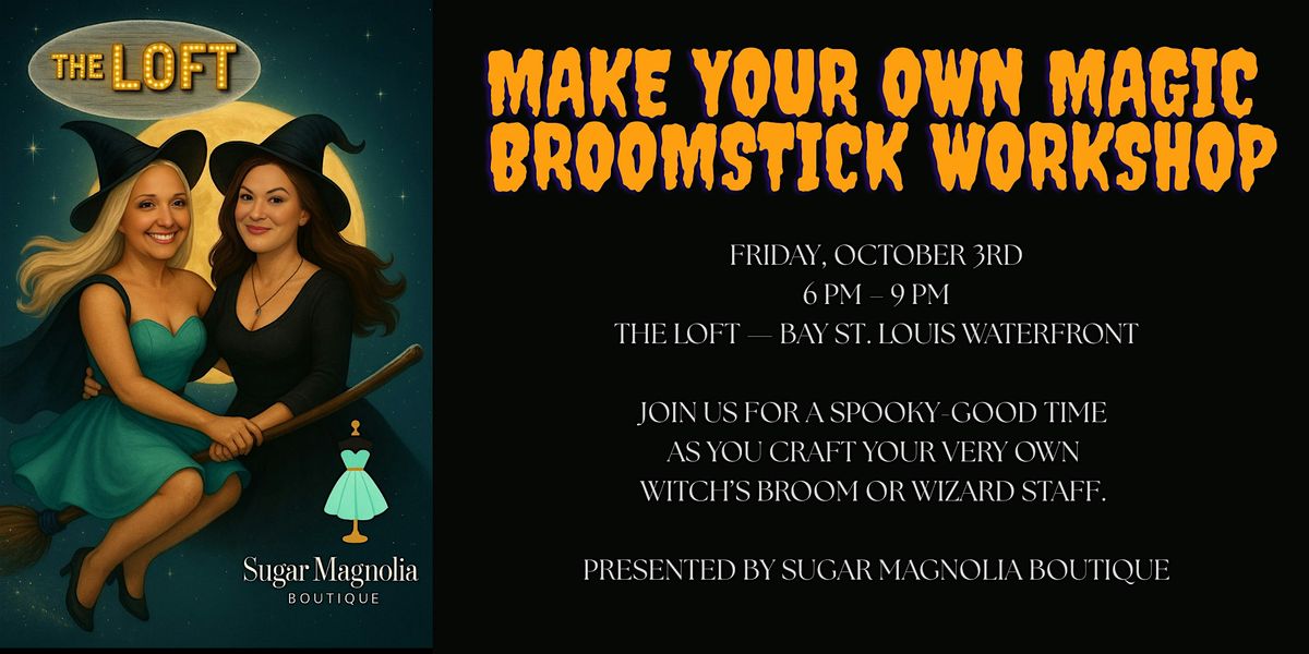 Make Your Own Magic: Broomstick Workshop