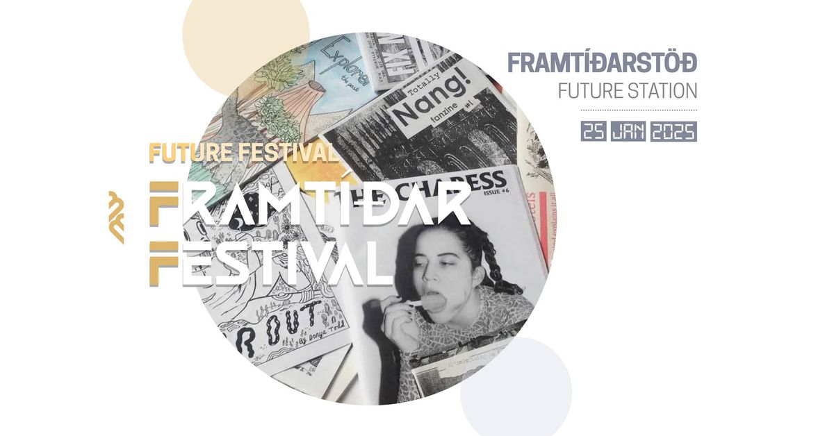  Sm\u00e1t\u00edmarit Framt\u00ed\u00f0arfestivals \/ Zine - Future Festival