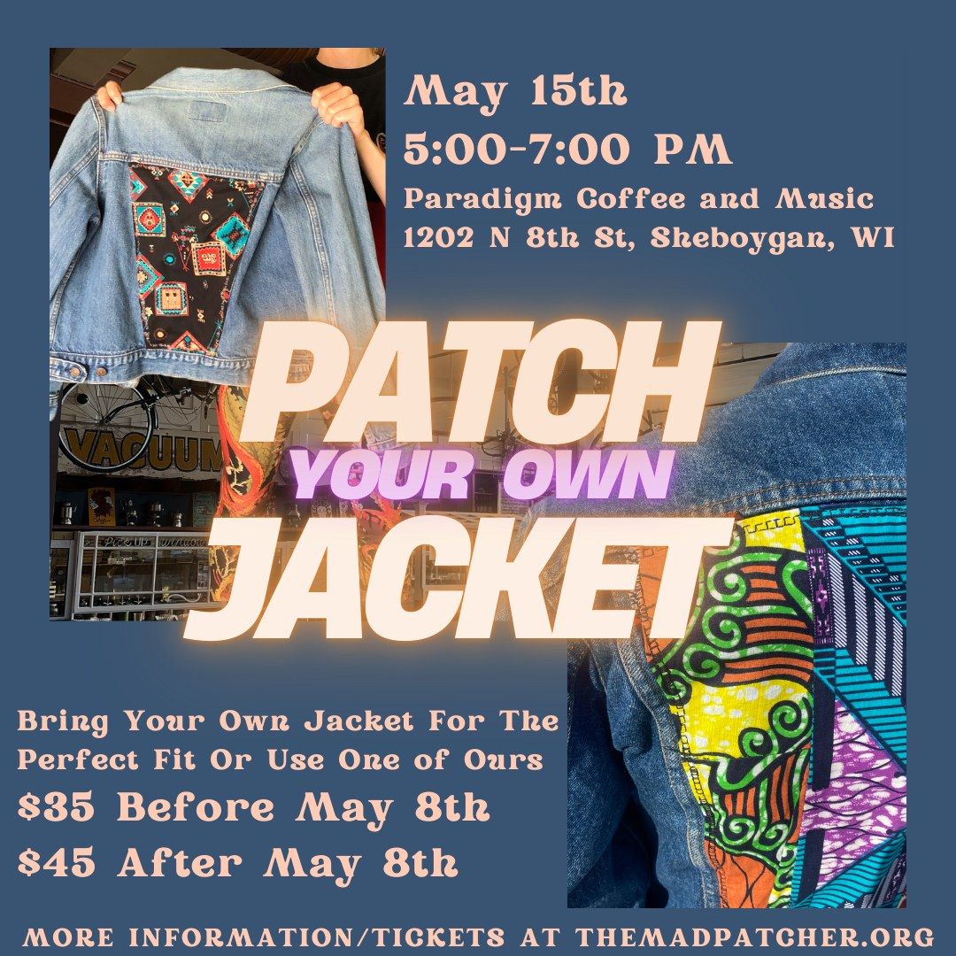 Patch Your Own Jacket w\/ The Mad Patcher