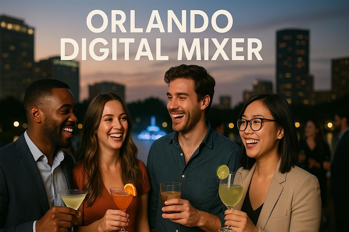 Orlando Digital Mixer: eCommerce, Social Media, Advertising, AI & Tech Pros