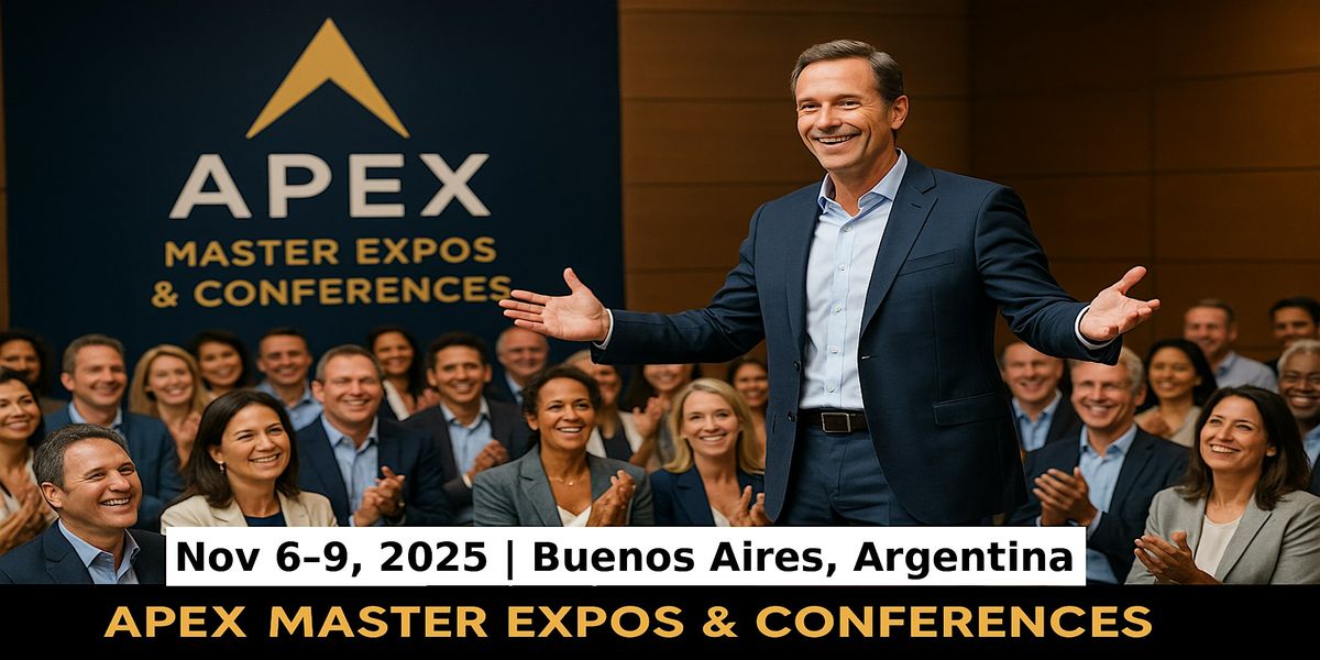 Apex Master Expos Conferences in Buenos Aires, Argentina