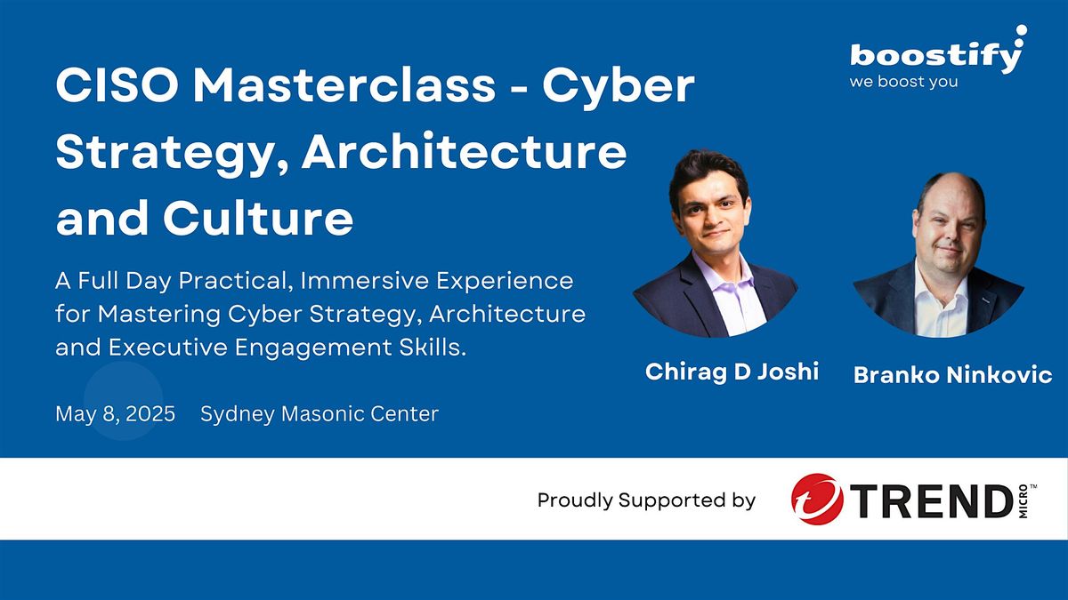 CISO Masterclass - Cyber Strategy, Architecture and Culture