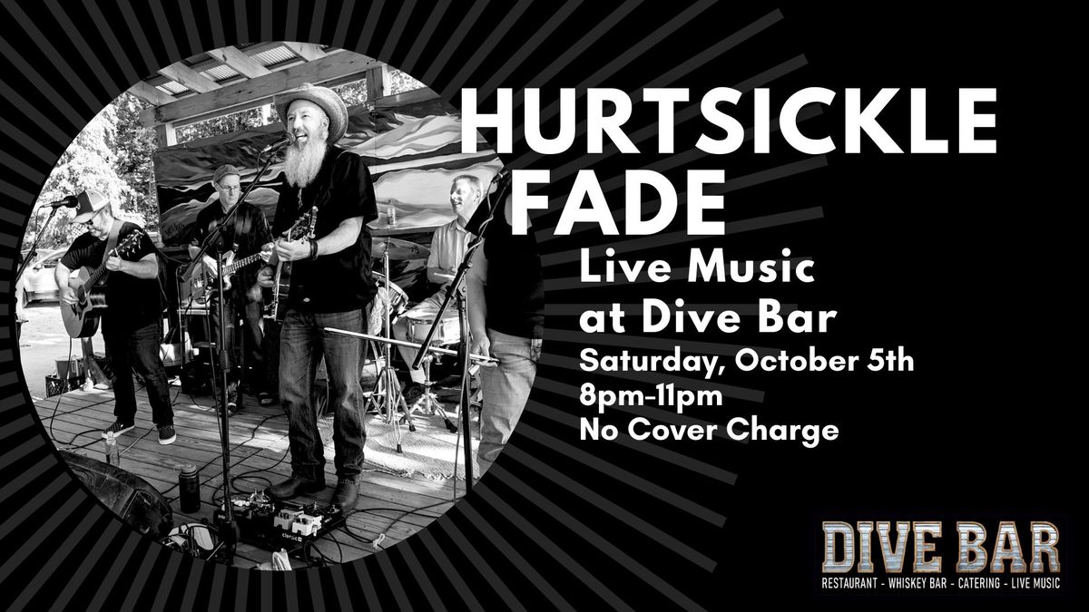 Hurtsickle Fade at Dive Bar