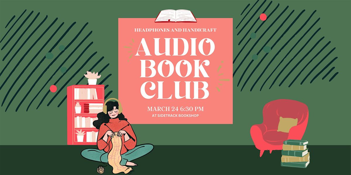 Sidetrack's Headphones & Handicraft Book Club - March 2025