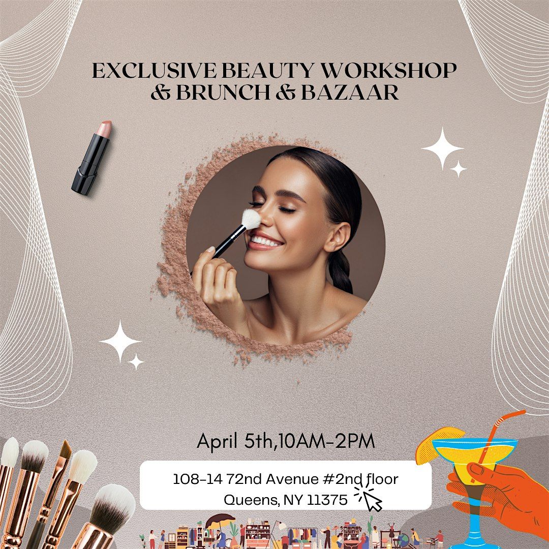 Exclusive Beauty Workshop & Brunch & Bazaar