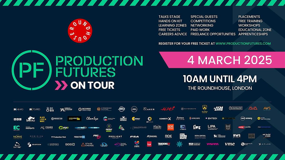 Production Futures ON TOUR at Roundhouse, London 4 March 2025 FREE EVENT