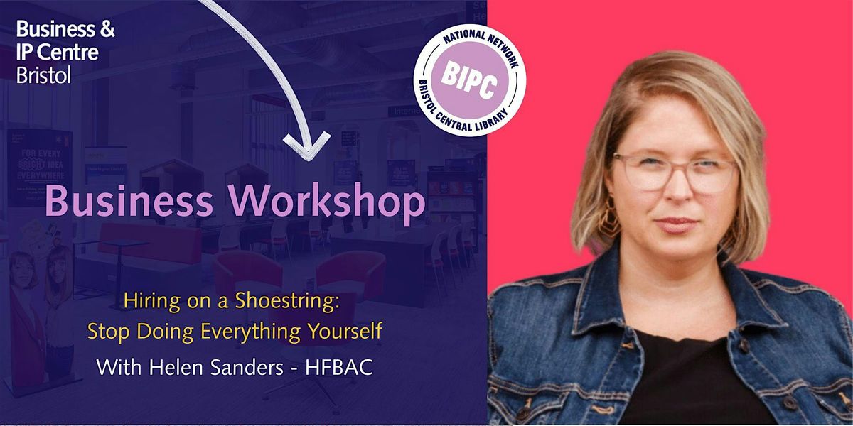 Workshop: Hiring on a Shoestring - Stop Doing Everything Yourself