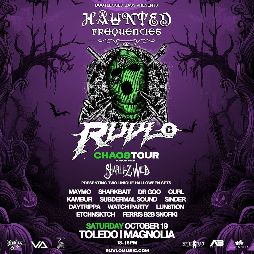 Haunted Frequencies ft RUVLO (Chaos Tour) w\/ Sharlitz Web