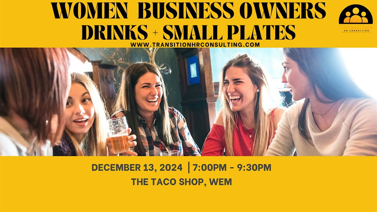 Women Business Owners Drinks + Small Plates