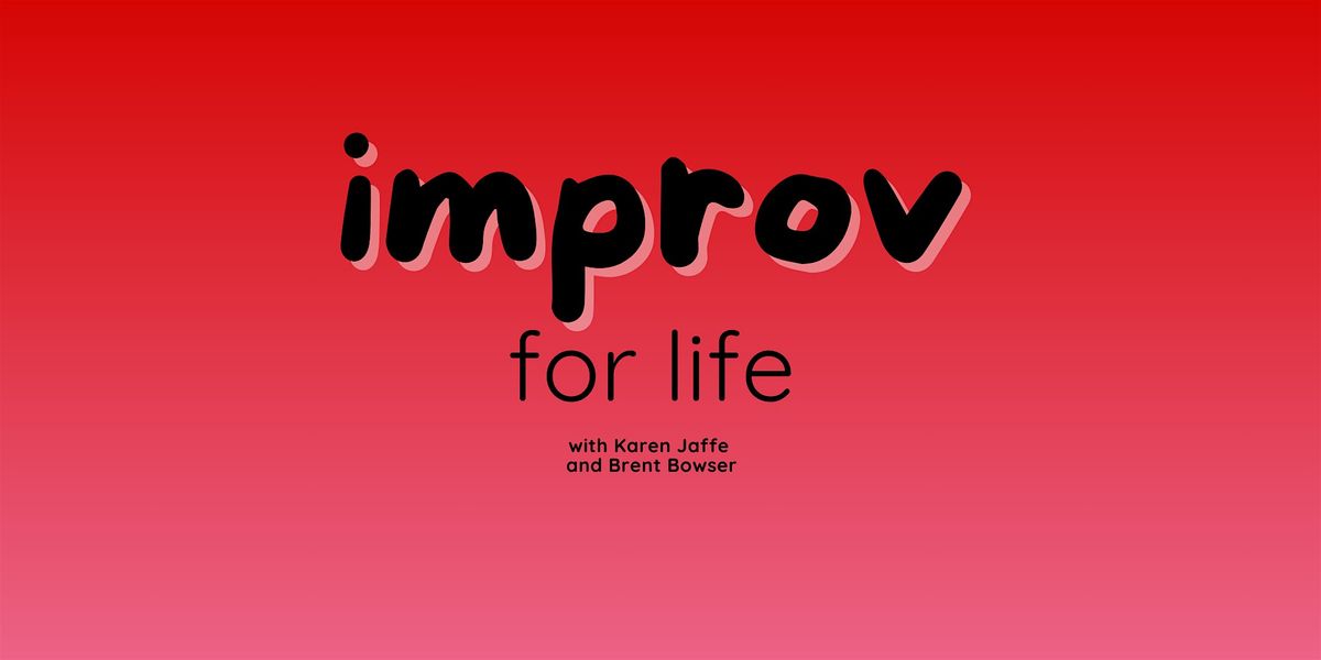 Improv for Life Class