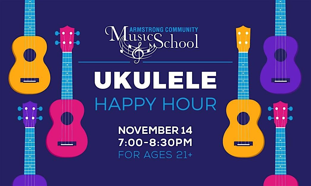 Ukulele Happy Hour - Nov 2025