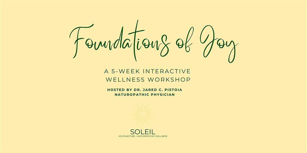 Foundations of Joy:  an interactive wellness workshop