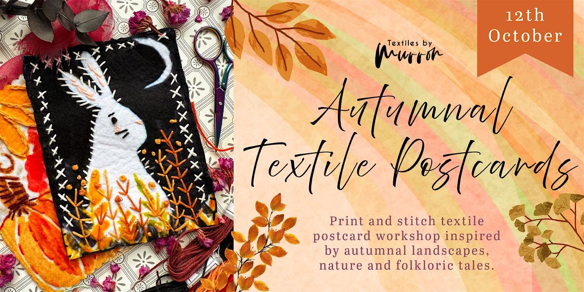 Autumnal Textile Postcards Workshop