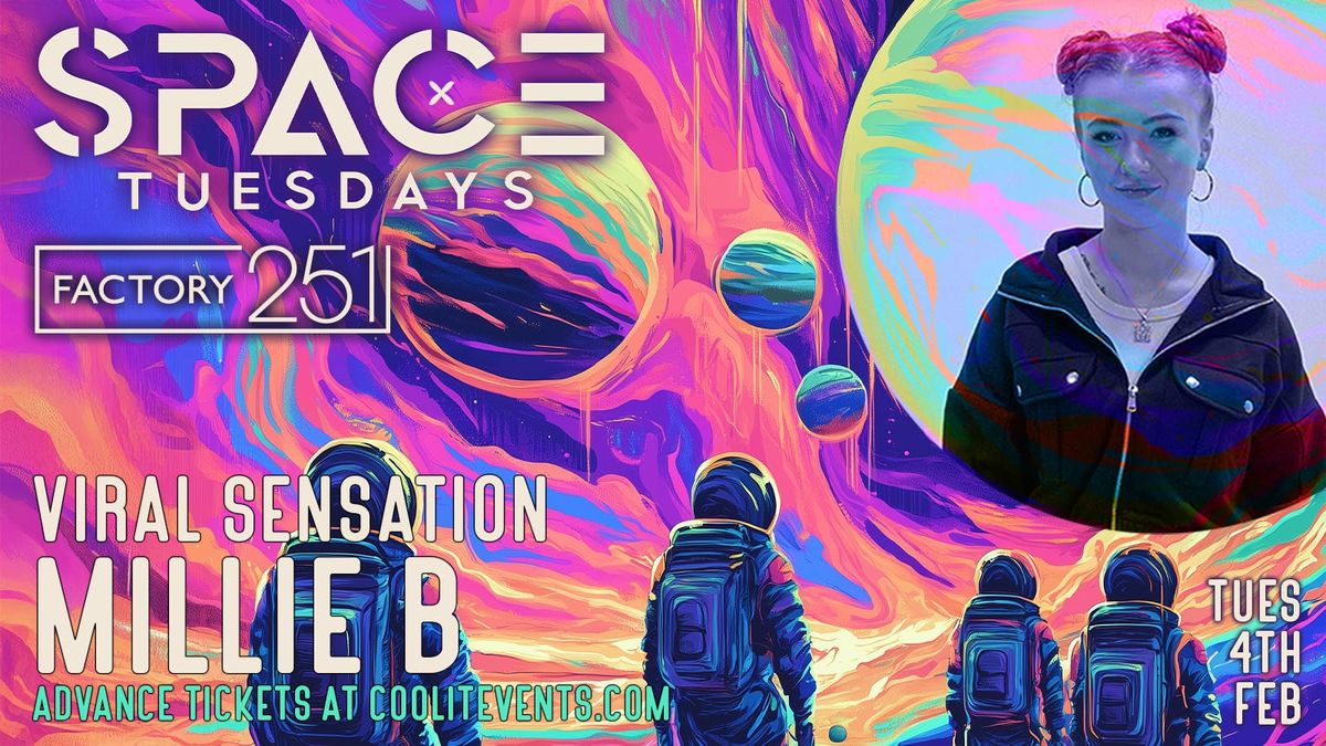 SPACE TUESDAYS \ud83e\ude90\ud83d\udc7d -MILLIE B - M TO THE \ud83d\udc1d! special : \u00a32.50 DOUBLES &amp; \u00a31 TICKETS \ud83d\udef8