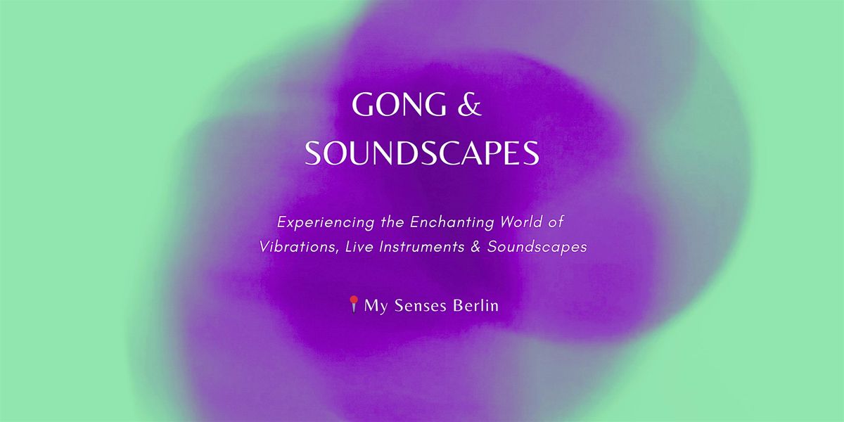 GONG & SOUNDSCAPES