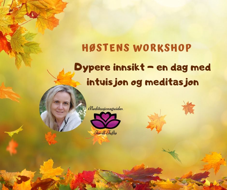 Dypere innsikt - en dag med intuisjon og meditasjon