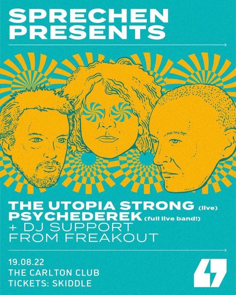 Sprechen Pres. The Utopia Strong (live) & Psychederek (live) + FreakOUT DJs