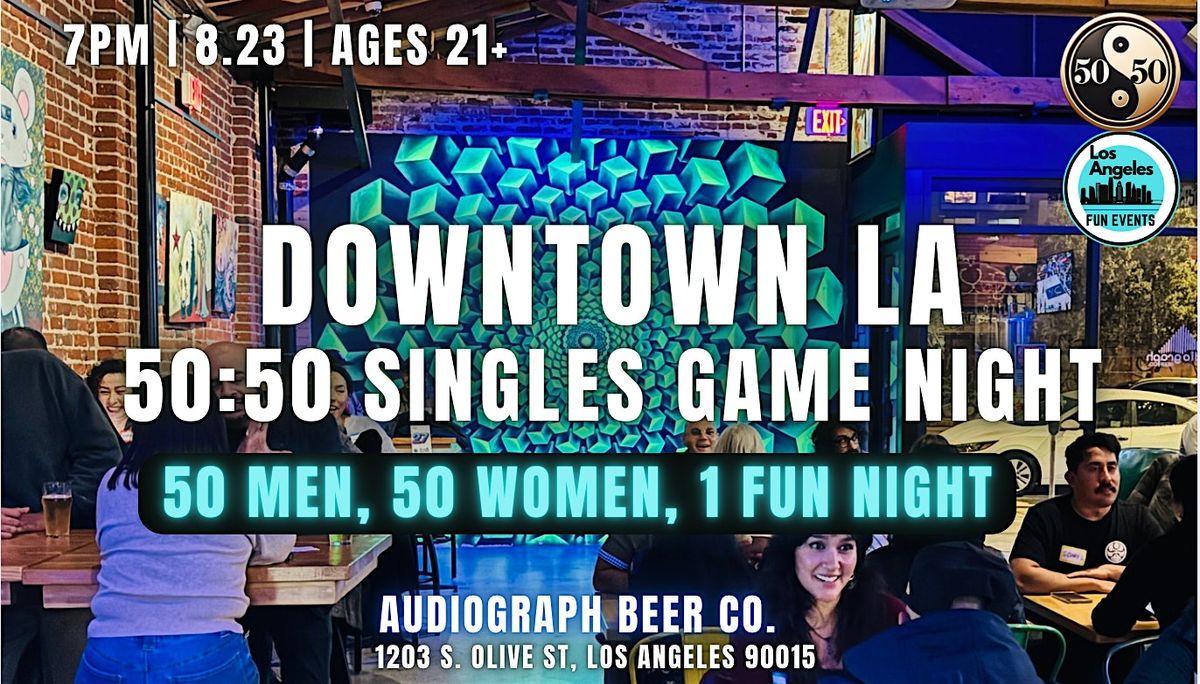 The 50:50 Singles Game Night| DTLA | 21+