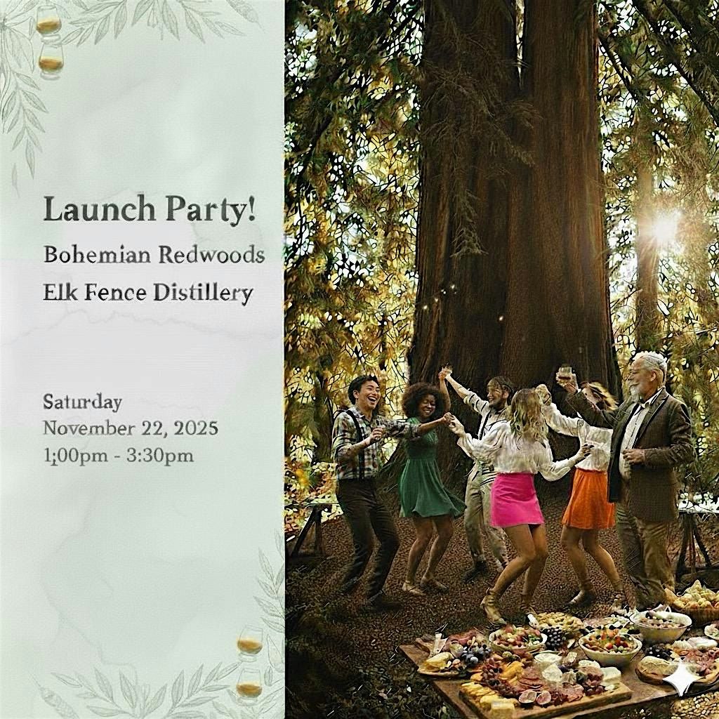 Bohemian Redwoods & Elk Fence Distillery Launch Party