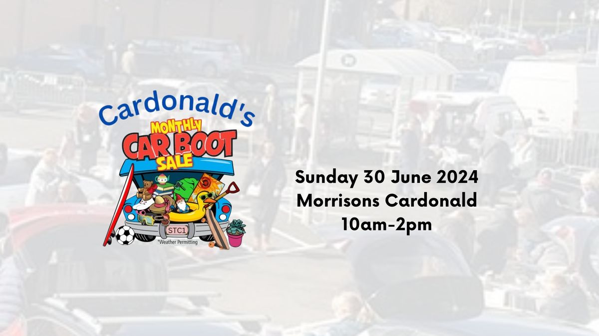 Cardonald Car Boot Sale - 30 June 2024