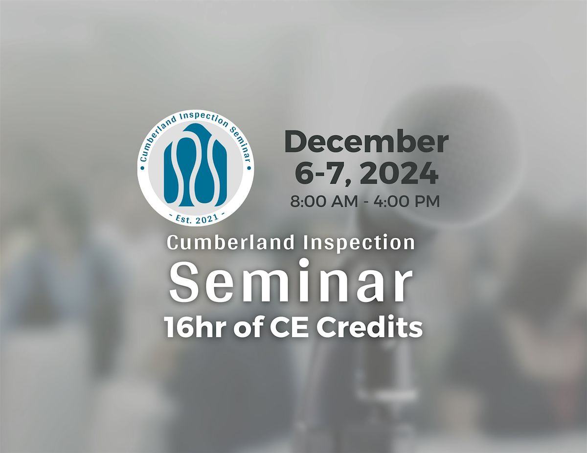 Cumberland Inspection Seminar | 16 Home Inspector CE Credit Hours