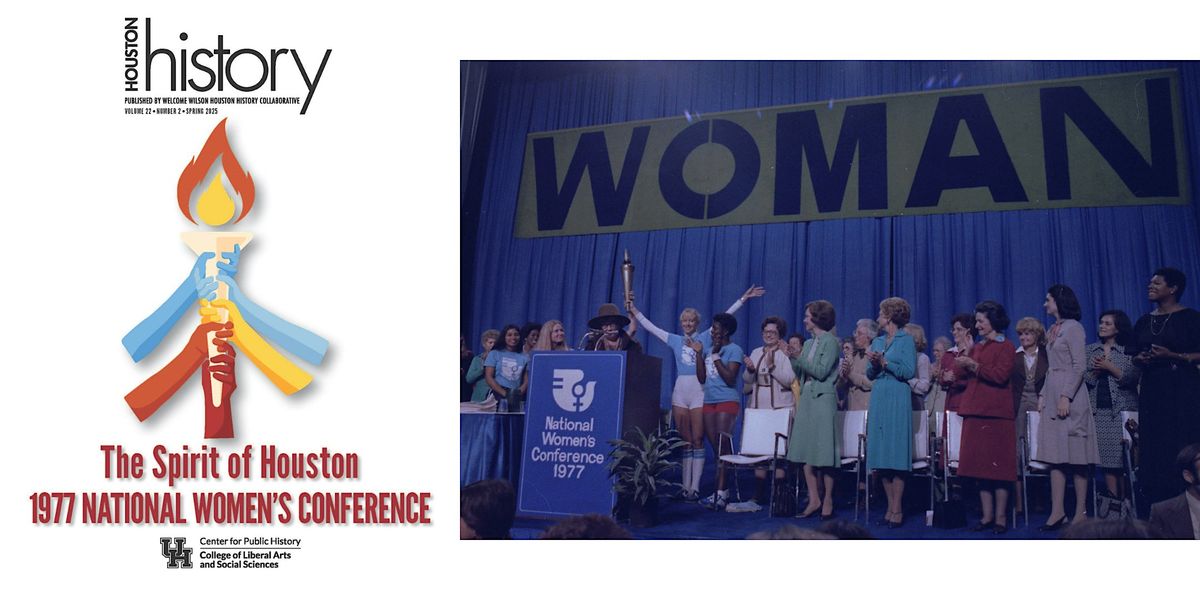 Houston History Magazine Launch: 1977 National Women's Conference!