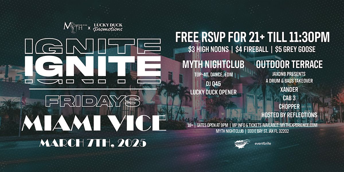 Myth Nightclub & Lucky Duck Presents: Ignite Fridays - Miami Vice | 3.7.25