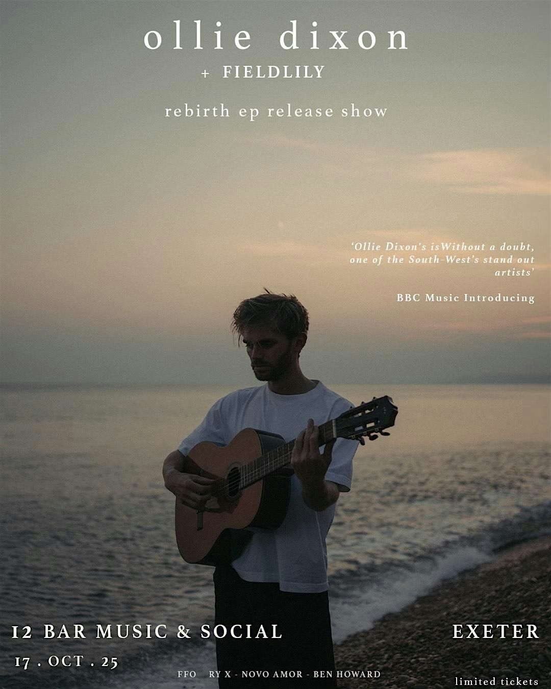 Ollie Dixon + Fieldlily \u2013 Rebirth EP Release Show