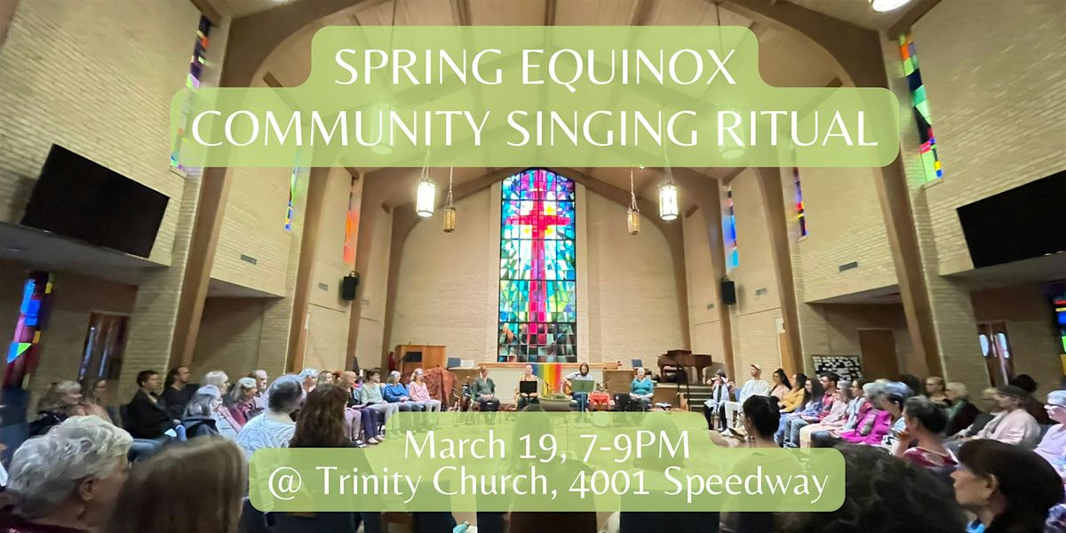 Spring Equinox Community Singing Ritual - 2nd Annual