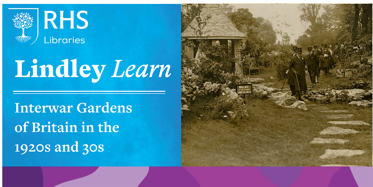 Lindley Learn - Interwar Gardens of Britain in the 1920s and 30s